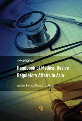 Jack Wong, Raymond Tong - Handbook of Medical Device Regulatory Affairs in Asia, Inbunden