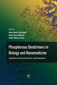 bokomslag Phosphorous Dendrimers in Biology and Nanomedicine