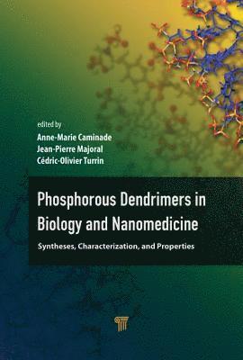 bokomslag Phosphorous Dendrimers in Biology and Nanomedicine