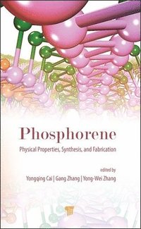 bokomslag Phosphorene: Physical Properties, Synthesis, and Fabrication