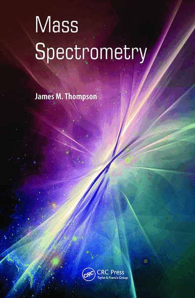 James M. Thompson - Mass Spectrometry, Inbunden