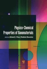 bokomslag Physico-Chemical Properties of Nanomaterials