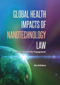 bokomslag Global Health Impacts of Nanotechnology Law