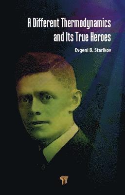 bokomslag Different Thermodynamics and its True Heroes