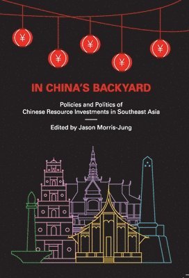 Jason Morris-Jung - In China's Backyard, Häftad. Tillgänglighet: Lägg i varukorg