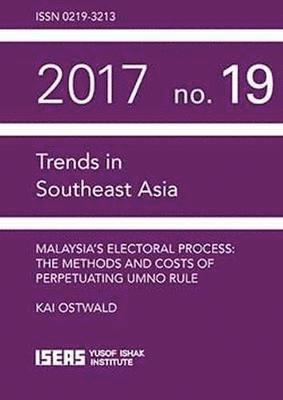 bokomslag Malaysia's Electoral Process: The Methods and Costs of Perpetuating UMNO Rule