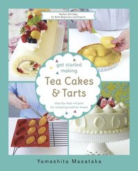 bokomslag Get Started Making Tea Cakes and Tarts