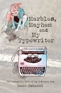 bokomslag Marbles, Mayhem and My Typewriter