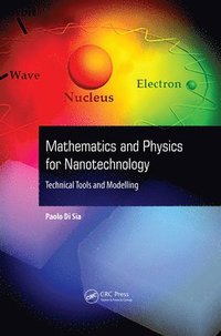 bokomslag Mathematics and Physics for Nanotechnology