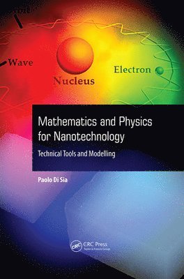 Paolo Di Sia - Mathematics and Physics for Nanotechnology, Inbunden