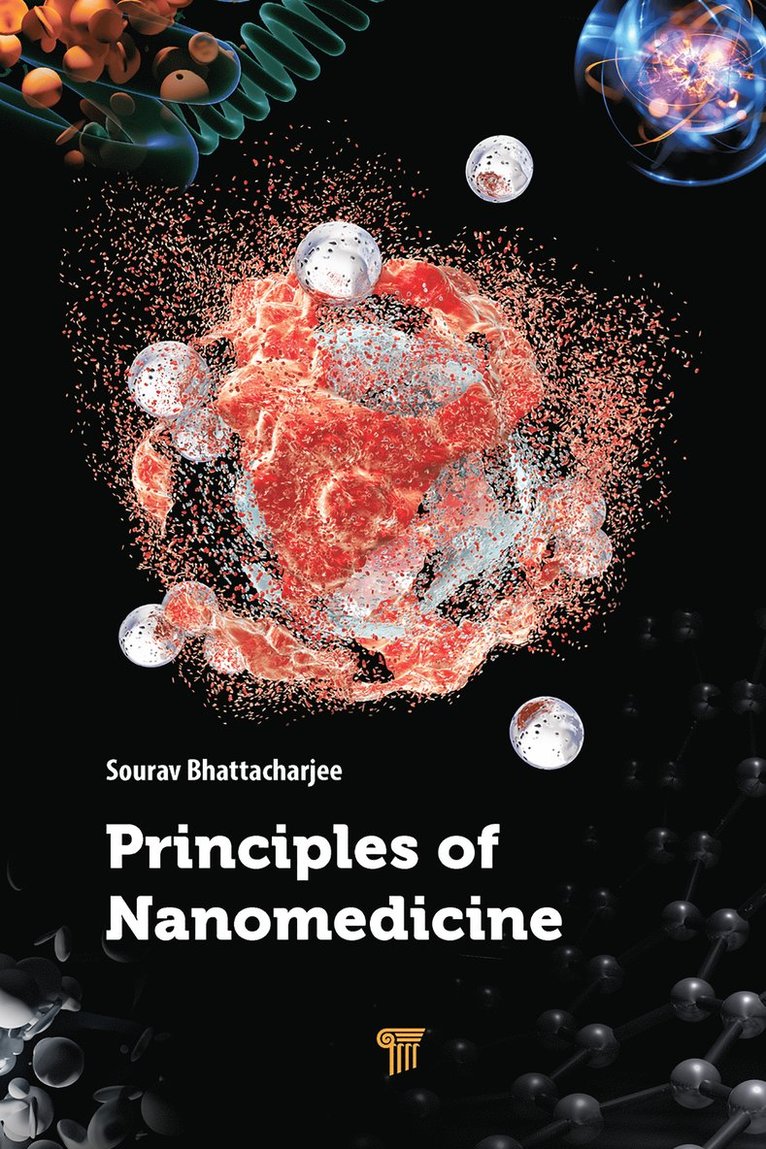 Sourav Bhattacharjee - Principles of Nanomedicine, Inbunden