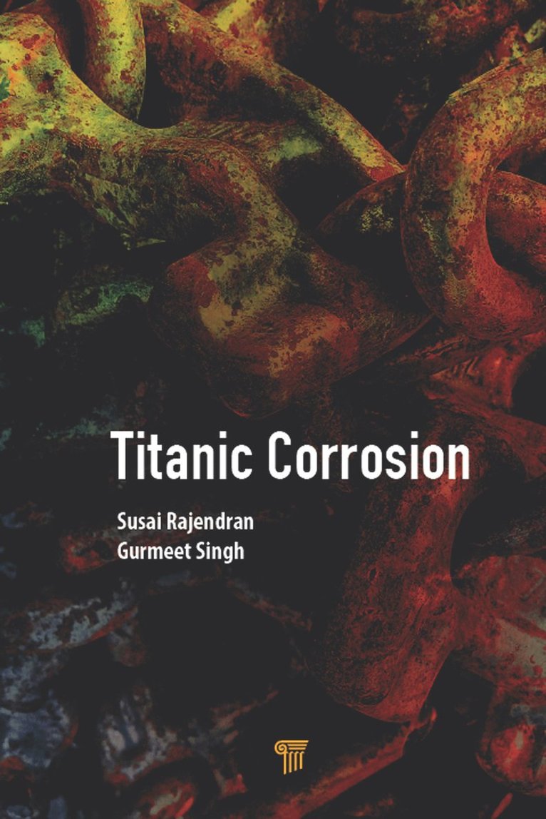 Susai Rajendran, Gurmeet Singh - Titanic Corrosion, Häftad