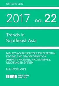 bokomslag Malaysia's Bumiputera Preferential Regime and Transformation Agenda: Modified Programmes, Unchanged System