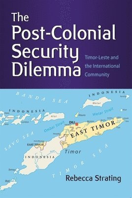 The Post-Colonial Security Dilemma 1