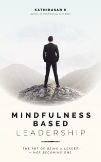bokomslag Mindfulness-Based Leadership