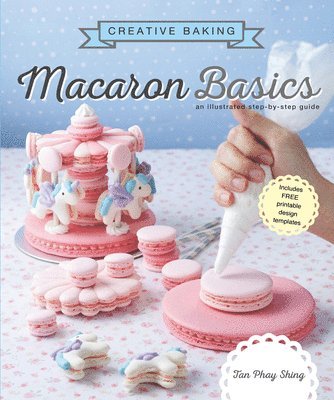 Creative Baking:  Macaron Basics 1