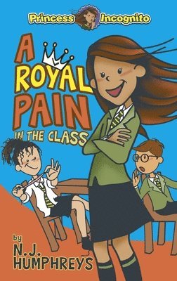 bokomslag Princess Incognito: A Royal Pain in the Class