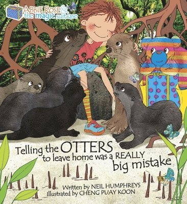 Abbie Rose and the Magic Suitcase: Telling the OTTERS to leave home was a REALLY Big Mistake 1
