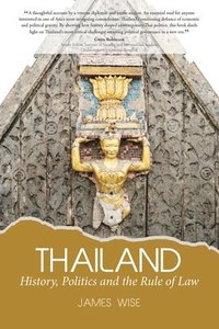 bokomslag Thailand:  History, Politics and the Rule of Law