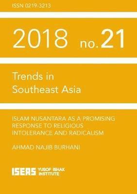 Islam Nusantara as a Promising Response to Religious Intolerance and Radicalism 1