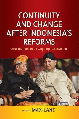 bokomslag Continuity and Changes after Indonesias Reforms