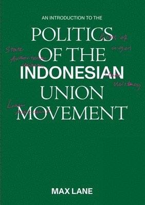 Introduction to the Politics of the Indonesian Union Movement