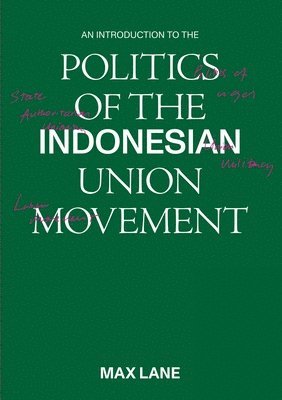 An Introduction to the Politics of the Indonesian Union Movement 1