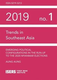 bokomslag Emerging Political Configurations in the Run-up to the 2020 Myanmar Elections