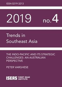 bokomslag The Indo-Pacific and Its Strategic Challenges: An Australian Perspective