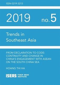 bokomslag From Declaration to Code: Continuity and Change in China's Engagement with ASEAN on the South China Sea