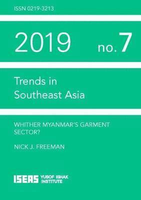 Nick J. Freeman - Whither Myanmar’s Garment Sector?, Häftad