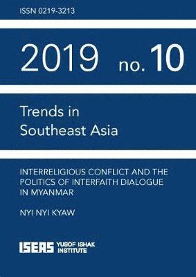 Nyi Nyi Kyaw - Interreligious Conflict and the Politics of Interfaith Dialogue in Myanmar, Häftad