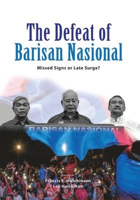 The Defeat of Barisan Nasional 1