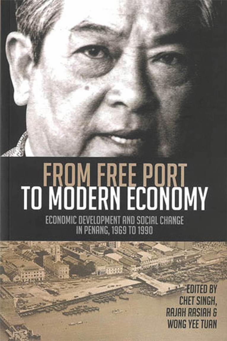 Chet Singh, Rajah Rasiah, Wong Tee Tuan, Wong Yee Tuan - From Free Port to Modern Economy, Häftad