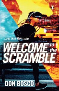 bokomslag Last Kid Running: Welcome to the Scramble