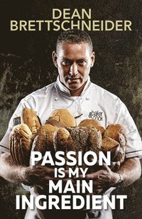 bokomslag Passion Is My Main Ingredient CONTACT AUTHOR