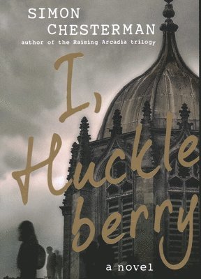 Simon Chesterman - I, Huckleberry, Häftad