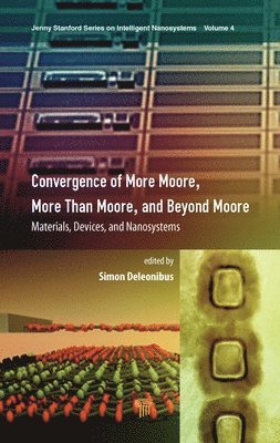 Simon Deleonibus - Convergence of More Moore, More than Moore and Beyond Moore, Inbunden
