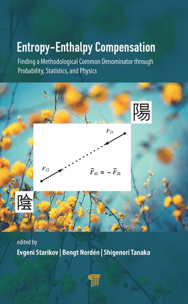 Evgeni Starikov, Bengt Nordén, Shigenori Tanaka - Entropy-Enthalpy Compensation, Inbunden
