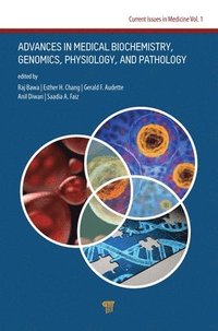 bokomslag Advances in Medical Biochemistry, Genomics, Physiology, and Pathology