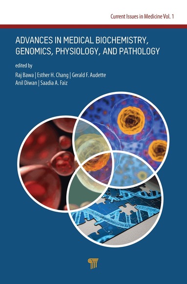 Raj Bawa, Esther H. Chang, Gerald F. Audette, Anil Diwan, Saadia A. Faiz - Advances in Medical Biochemistry, Genomics, Physiology, and Pathology, Inbunden