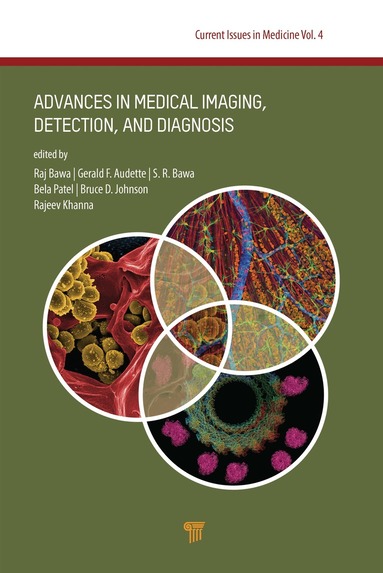 Raj Bawa, Gerald F. Audette, S. R. Bawa, Bela Patel, Bruce D. Johnson, Rajeev Khanna - Advances in Medical Imaging, Detection, and Diagnosis, Inbunden