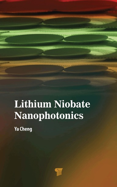Ya Cheng - Lithium Niobate Nanophotonics, Inbunden