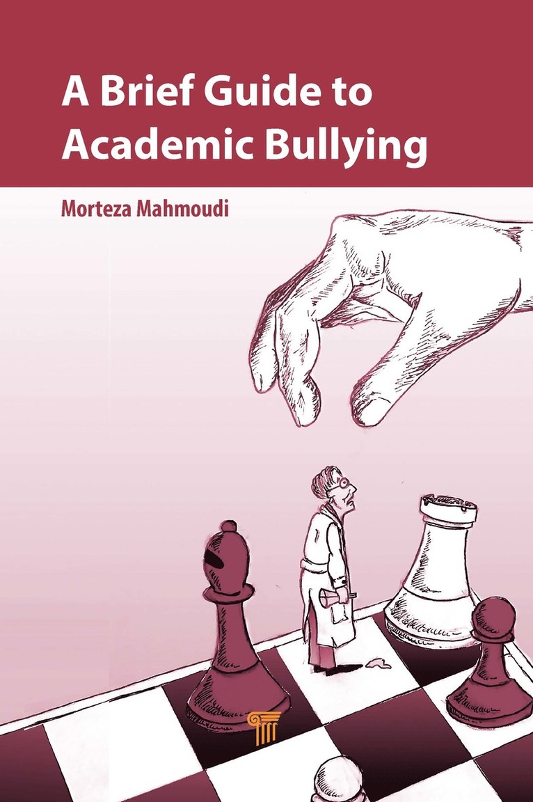 Morteza Mahmoudi - Brief Guide to Academic Bullying, Häftad