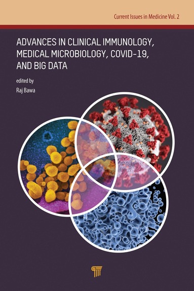 Raj Bawa - Advances in Clinical Immunology, Medical Microbiology, COVID-19, and Big Data, Inbunden