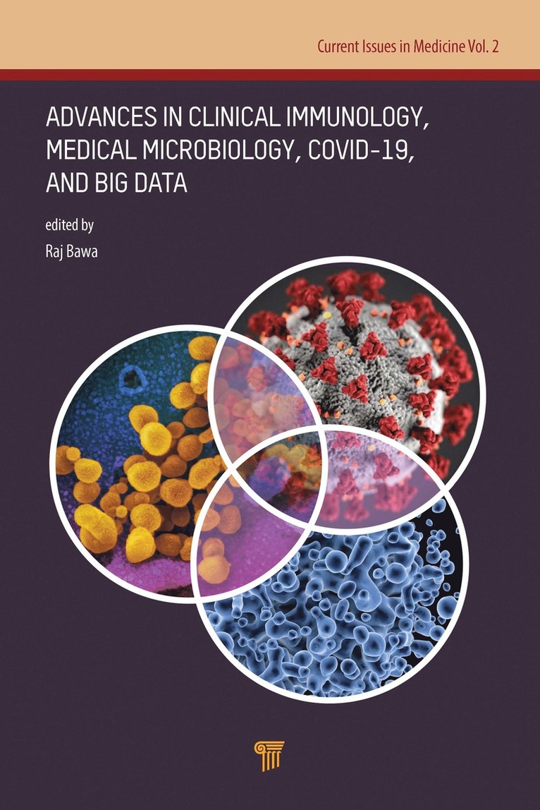 Raj Bawa - Advances in Clinical Immunology, Medical Microbiology, COVID-19, and Big Data, Inbunden