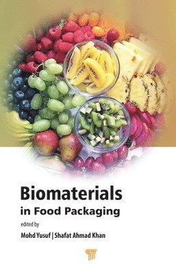 Mohd Yusuf, Shafat Ahmad Khan, India) Yusuf, Mohd (Glocal University, India) Khan, Shafat Ahmad (Galgotias University - Biomaterials in Food Packaging, Inbunden