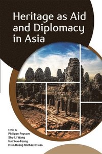 bokomslag Heritage as Aid and Diplomacy in Asia