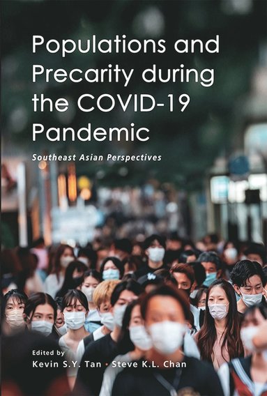 bokomslag Populations and Precarity During the COVID-19 Pandemic: Southeast Asian Perspectives