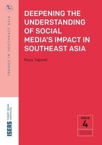 bokomslag Deepening the Understanding of Social Media's Impact in Southeast Asia